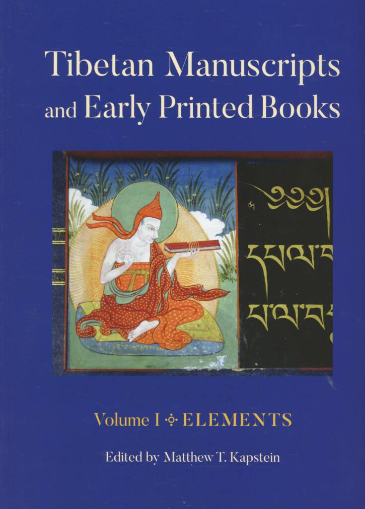 Tibetan Manuscripts and Early Printed Books - Vol. 1 (Kapstein 2024)-front.jpg