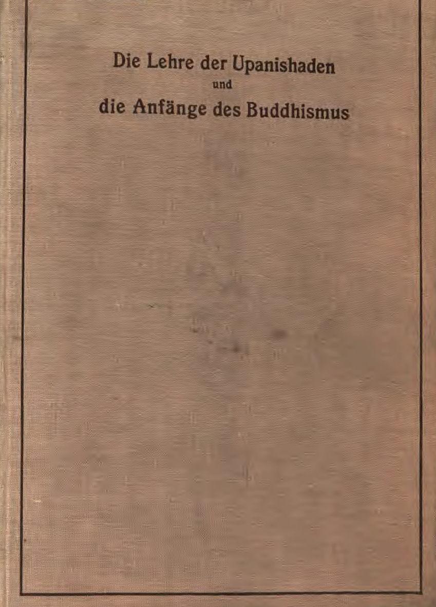 Die Lehre der Upanishaden und die Anfange des Buddhismus 1915-front.jpg