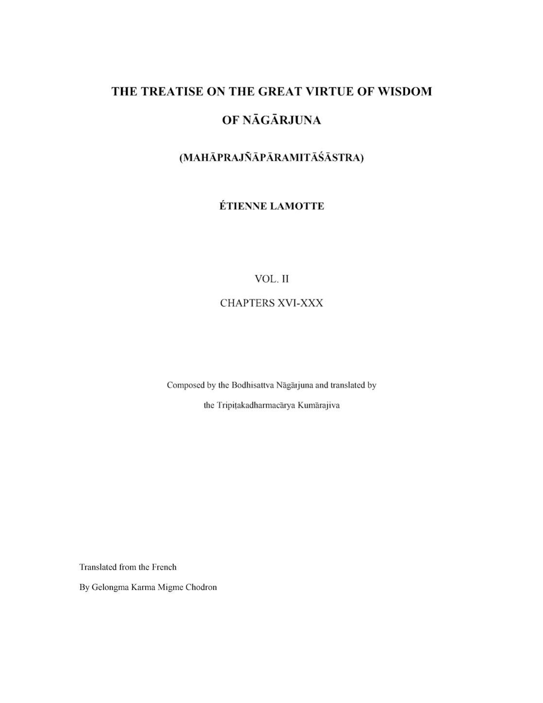 The Treatise on the Great Virtue of Wisdom of Nāgārjuna (Mahāprajñāpāramitāśāstra) Vol. 2 Chodron 2001-front.jpg