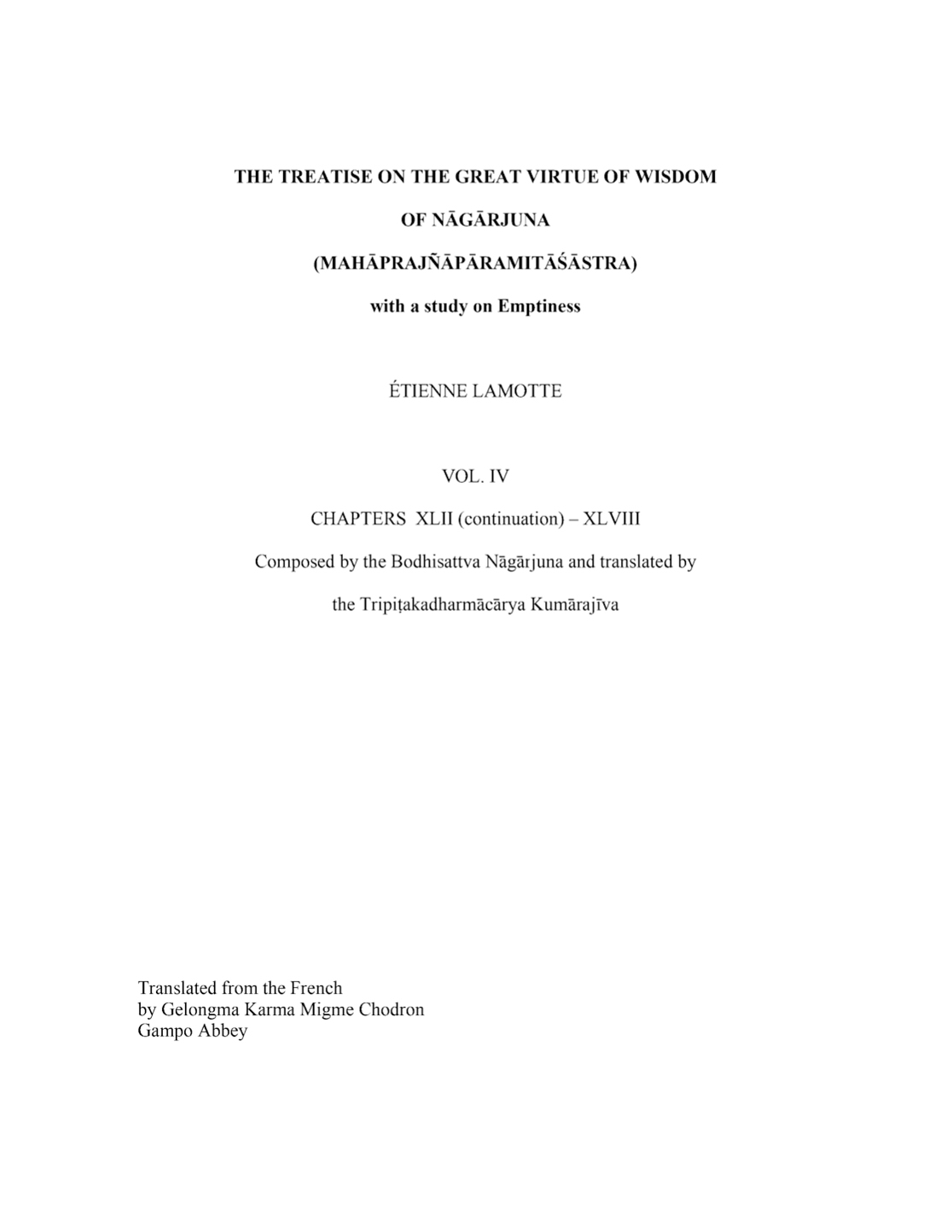 The Treatise on the Great Virtue of Wisdom of Nāgārjuna (Mahāprajñāpāramitāśāstra) Vol. 4 Chodron 2001-front.jpg