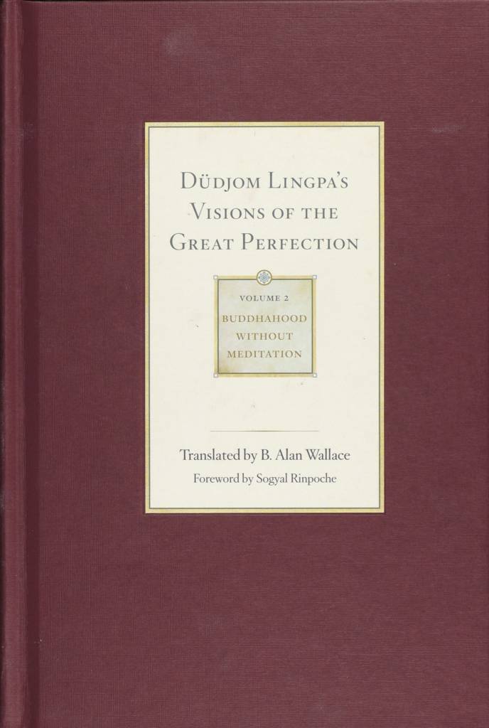 Dudjom Lingpa's Visions of the Great Perfecton Volume 2 Buddhahood Without Meditation-front.jpg