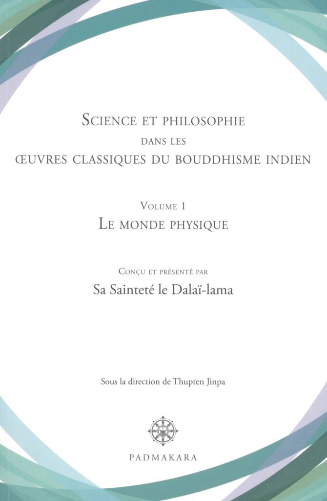 Science et Philosophie dans les ceuvres Classiques du Bouddhisme Indien - Vol.1 (Padmakara 2023)-front.jpg