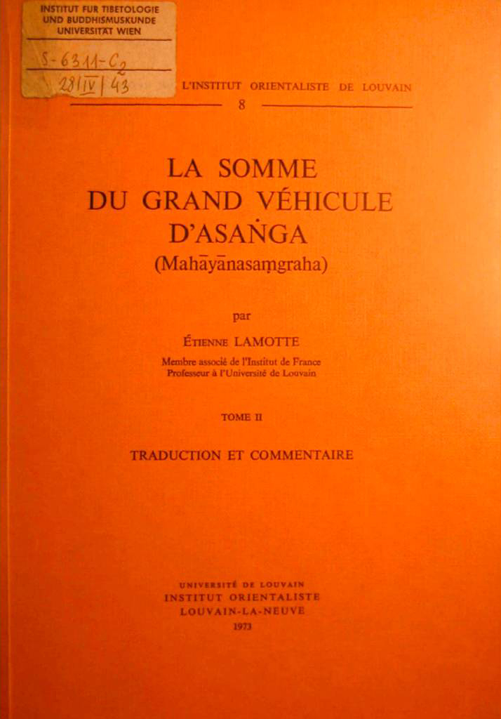 La Somme du Grand Vehicule d Asaṅga Mahāyānasaṃgraha Vol. 2 (Lamotte 1973)-front.jpg