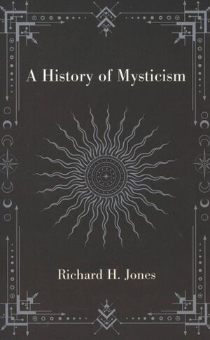 A History of Mysticism ( Jones 2024)-front.jpg