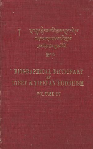 Biographical Dictionary of Tibet and Tibetan Buddhism Vol 4-front.jpg