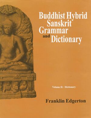 Buddhist Hybrid Sanskrit Grammar and Dictionary Vol. 2-front.jpg