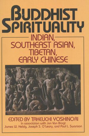 Buddhist Spirituality Indian, Southeast Asian, Tibetan, and Early Chinese 1-front.jpg