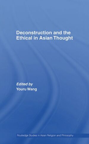 Deconstruction and the Ethical in Asian Thought-front.jpg