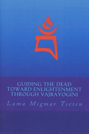 Guiding the Dead Toward Enlightenment Through Vajrayogini-front.jpg