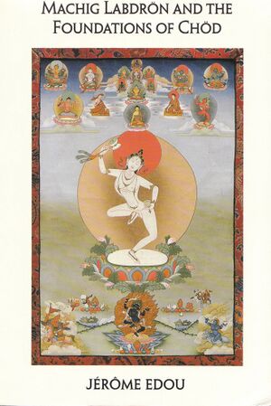 Machig Labdron and the Foundations of Chod-front.jpg