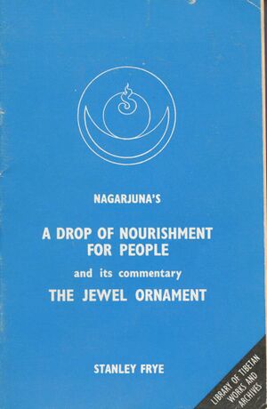 Nagarjuna's A Drop of Nourishment for People and Its Commentary The Jewel Ornament (1981)-front.jpg
