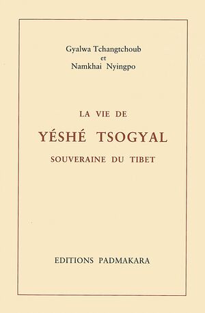 Padmakara Translation Group trans 1995 La Vie de Yeshe Tsogyal Souveraine du Tibet By Tchangtchoub Gyalwa and Namkhai Nyingpo Editions Padmakara.jpg