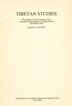 Proceedings of the 6th Seminar of the International Association for Tibetan Studies Fagernes 1992 Appendix to Volume 1-front.jpg