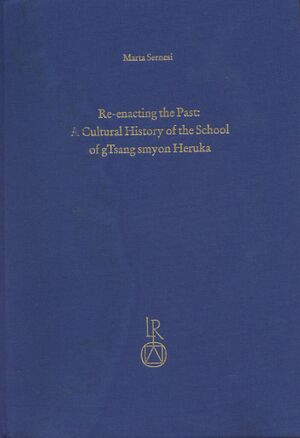 Re-enacting the Past A Cultural History of the School of gTsang smyon Heruka-front.jpg