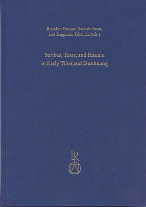 Scribes, Texts, and Rituals in Early Tibet and Dunhuang-front.jpg