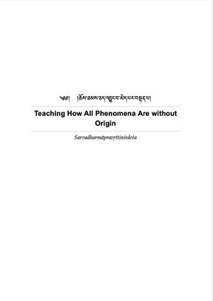 Teaching How All Phenomena Are without Origin Sarvadharmāpravṛttinirdeśa-front.jpg