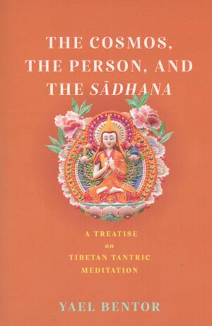 The Cosmos, The Person, and The Sadhana (Bentor 2024)-front.jpg