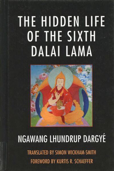 File:The Hidden Life of the Sixth Dalai Lama-front.jpg
