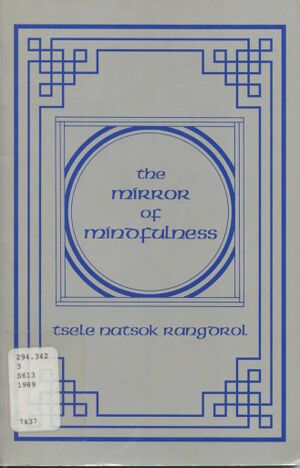 The Mirror of Mindfulness (Rangjung Yeshe 2002)-front.jpg