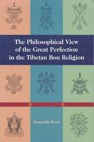 The Philosophical View of the Great Perfection in the Tibetan Bon Religion-front.jpg