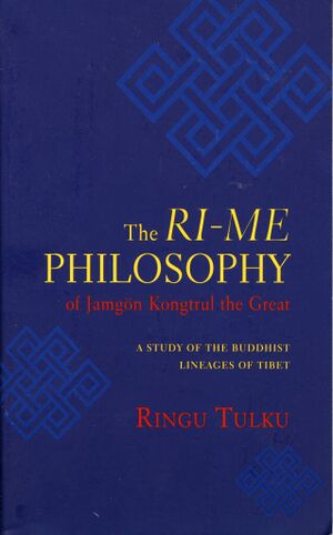 The Ri Me Philosophy Of Jamgön Kongtrul the Great-front.jpg