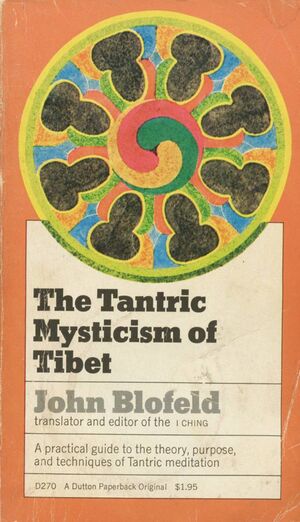 The Tantric Mysticism of Tibet (1970, E. P. Dutton)-front.jpg
