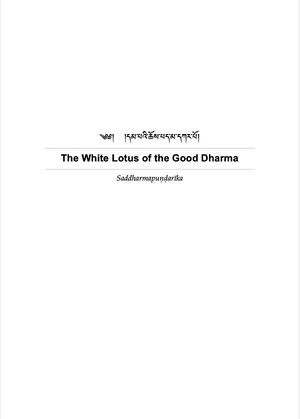The White Lotus of the Good Dharma Saddharmapuṇḍarīkasūtra Roberts-front.jpg