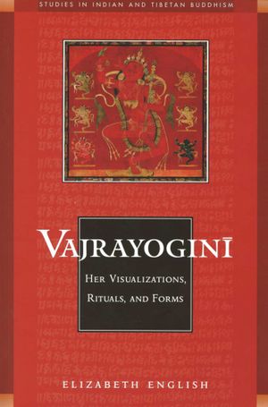 Vajrayoginī Her Visualizations, Rituals and Forms-front.jpg