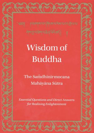 Wisdom of Buddha - The Samdhinirmocana Mahayana Sutra-front.jpg